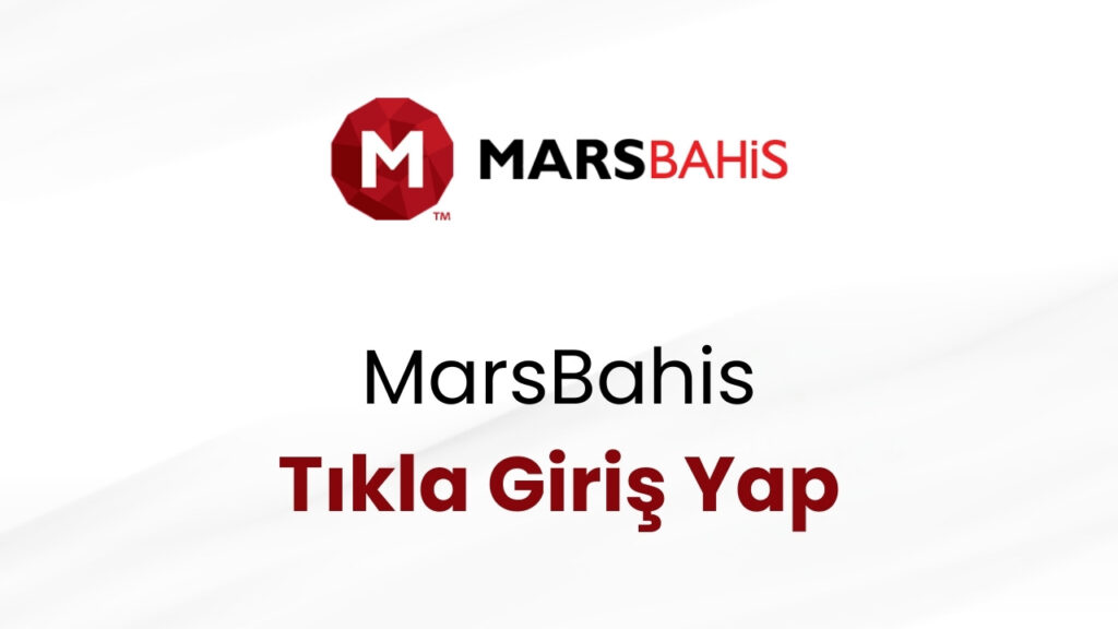 Marsbahis Tıkla Giriş Yap